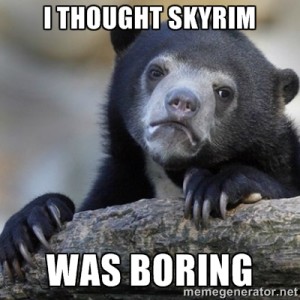 Skryim is Boring