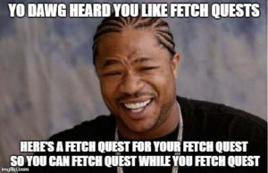 fetch quest meme